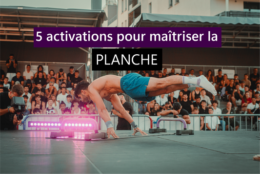 Les activations en planche : Maîtriser cette figure emblématique du Street Workout