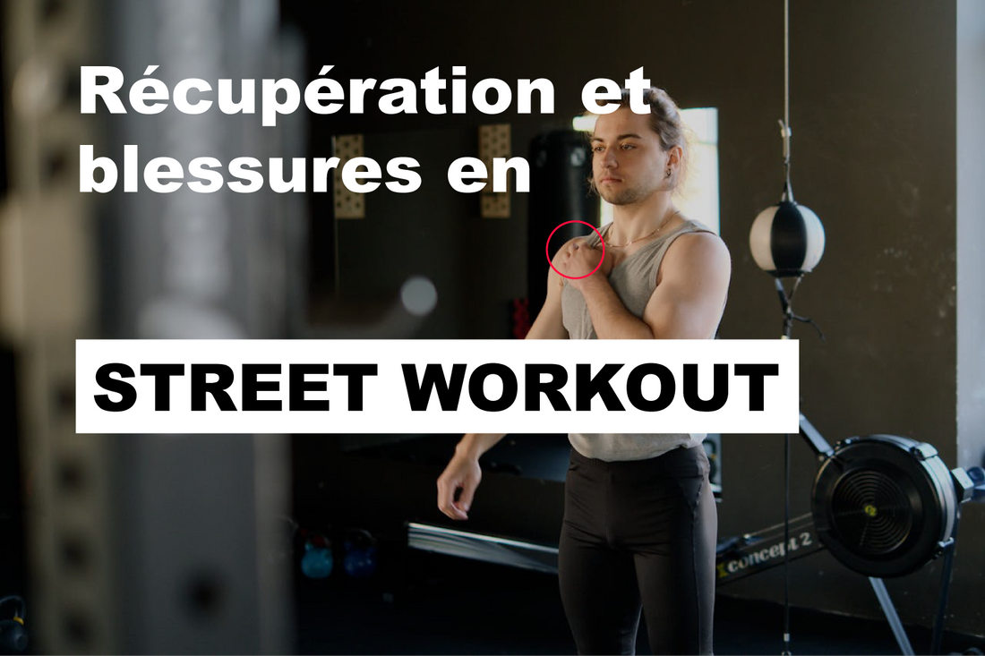 La prévention des blessures et la récupération en Street Workout ; guide complet